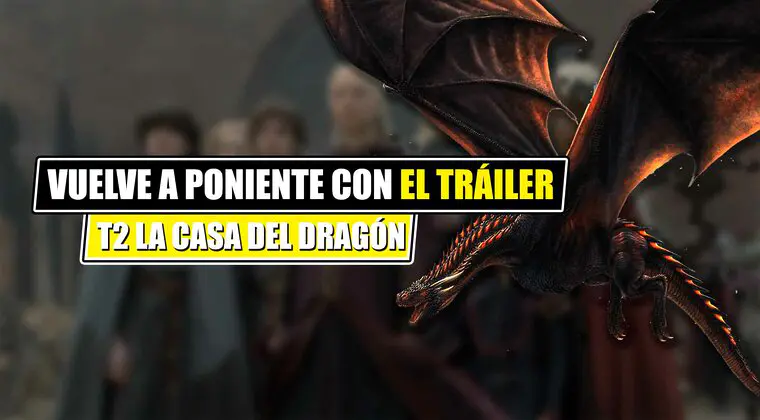 Imagen de Vuelve a Poniente con este espectacular tráiler de la segunda temporada de 'La casa del dragón'