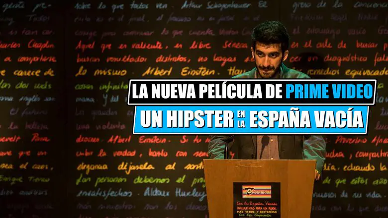 un hipster en la españa vacia pelicula de amazon prime video