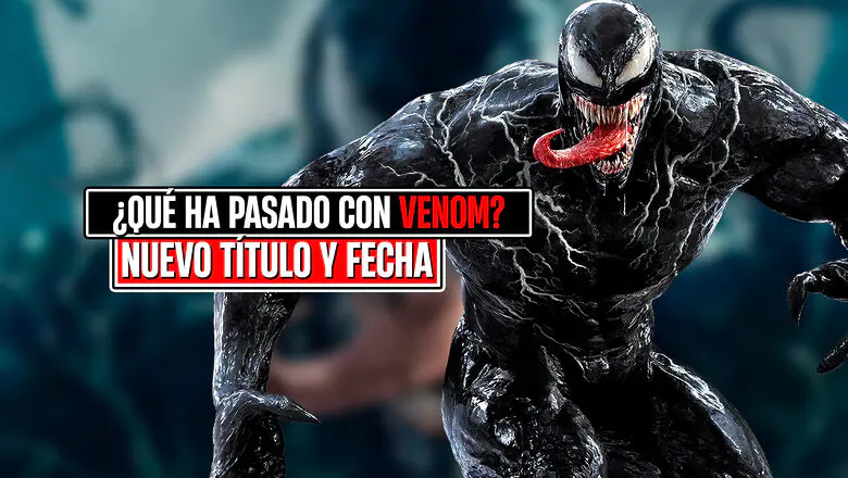 venom 3 nuevo titulo y fecha