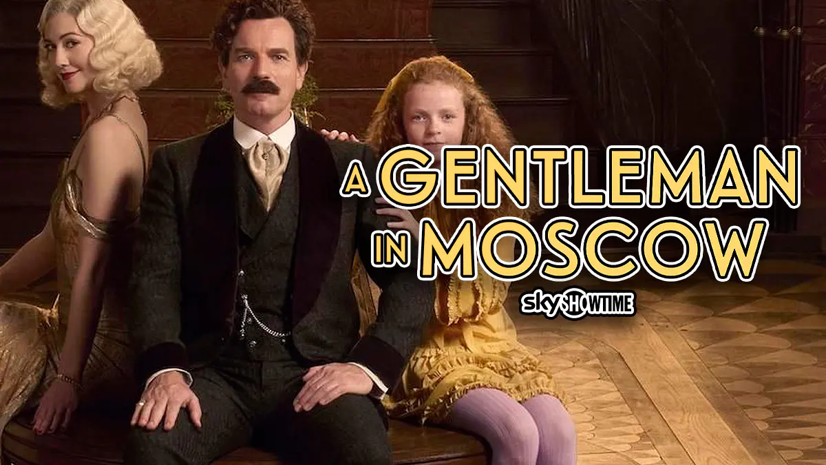 A Gentleman in Moscow (Un caballero en Moscú) es la última novedad de SkyShowtime y merece la pena por Ewan McGregor