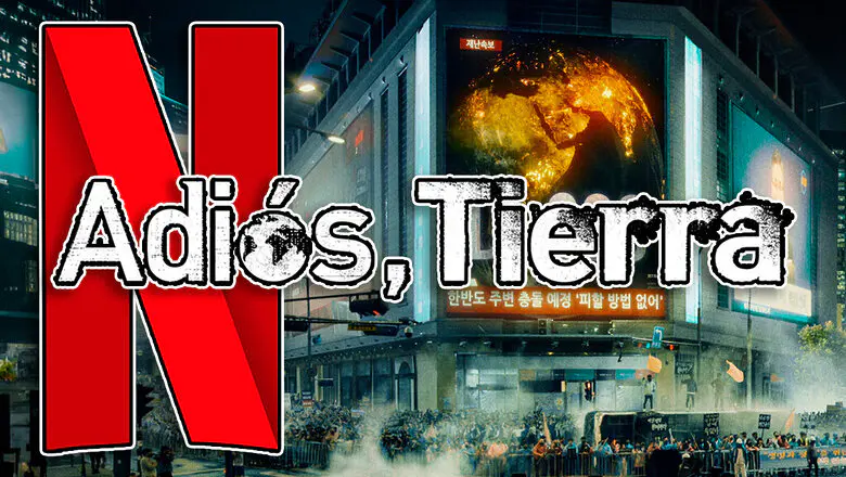 adios tierra serie de Netflix