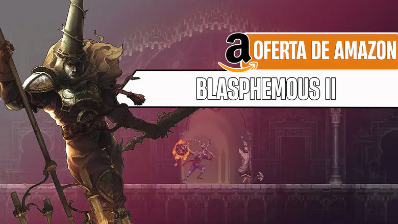 Blasphemous 2 en oferta en Amazon