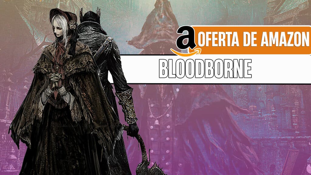Bloodborne está muy rebajado en Amazon