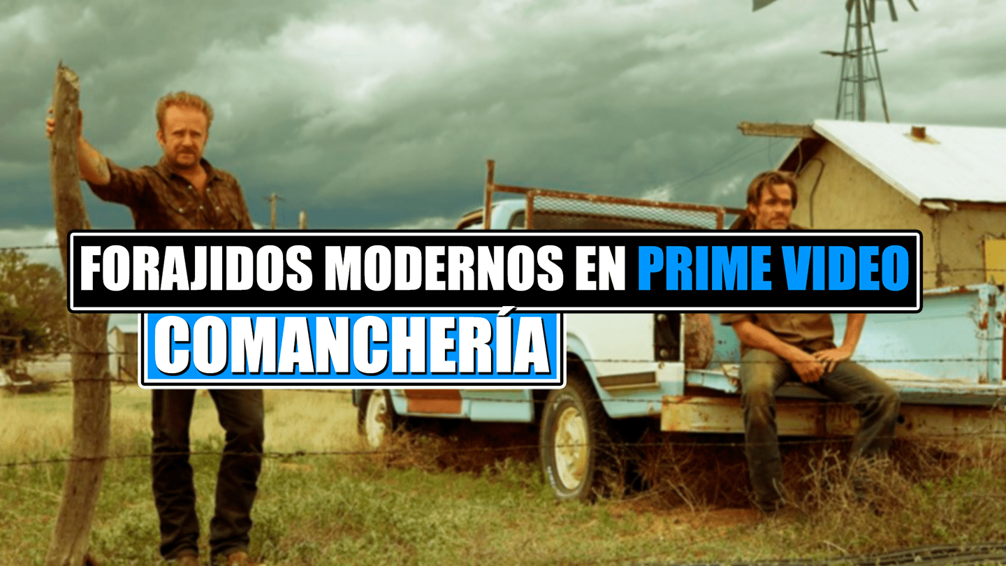 Comanchería Prime Video