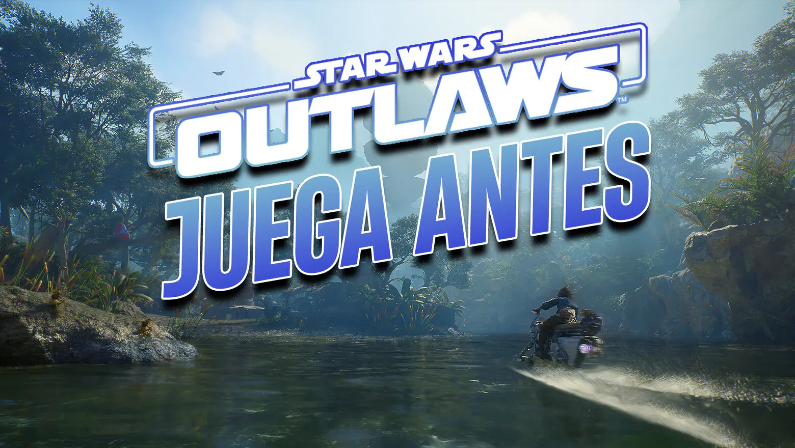 Cómo jugar antes a Star Wars Outlaws