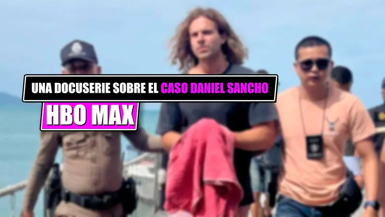 Título docuserie daniel sancho hbo max