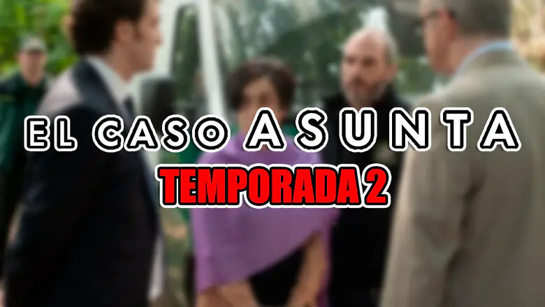 temporada 2 de el caso asunta