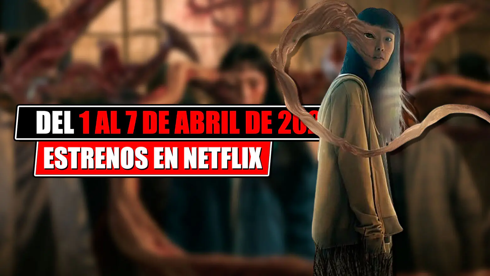 estrenos de netflix 1 7 abril 2024