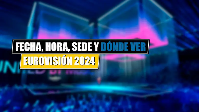 eurovision 2024 fecha hora