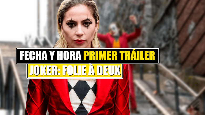 Fecha Hora Tráiler Joker 2