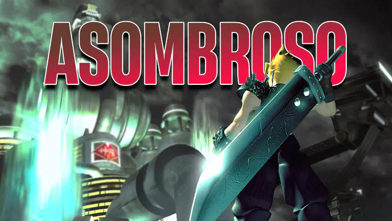 Final Fantasy VII asombroso