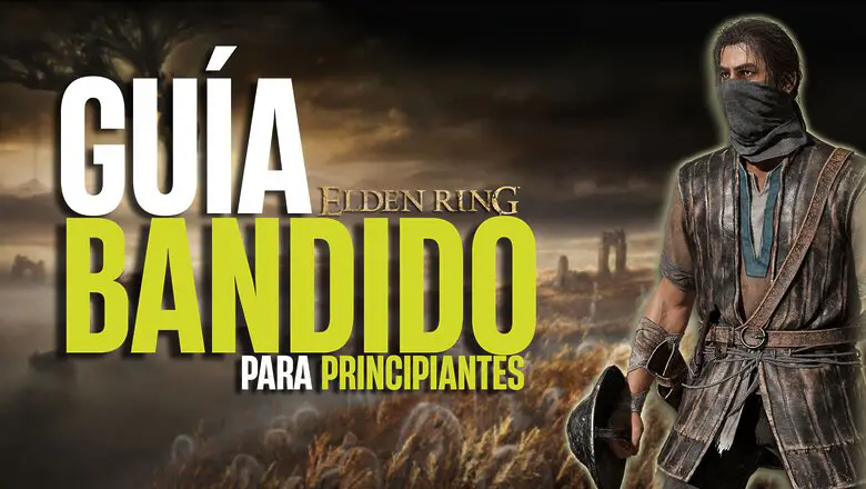Guía Bandido Elden Ring - Guía Arquero Elden Ring