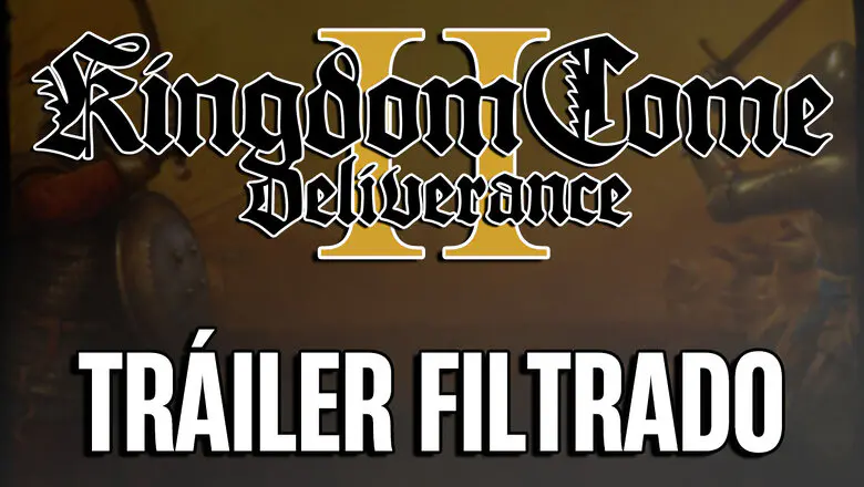 Kingdom Come Deliverance II tráiler filtrado