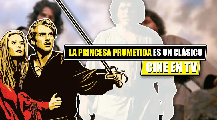 Imagen de Quién no haya visto todavía este clásico del cine, esta noche se emite 'La princesa prometida' en TV y tiene que verla