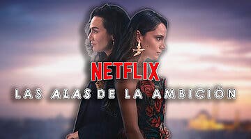 Imagen de Acaba de estrenar su temporada 3 y demuestra que las telenovelas turcas pueden ser buenas: por qué ver 'Las alas de la ambición' en Netflix