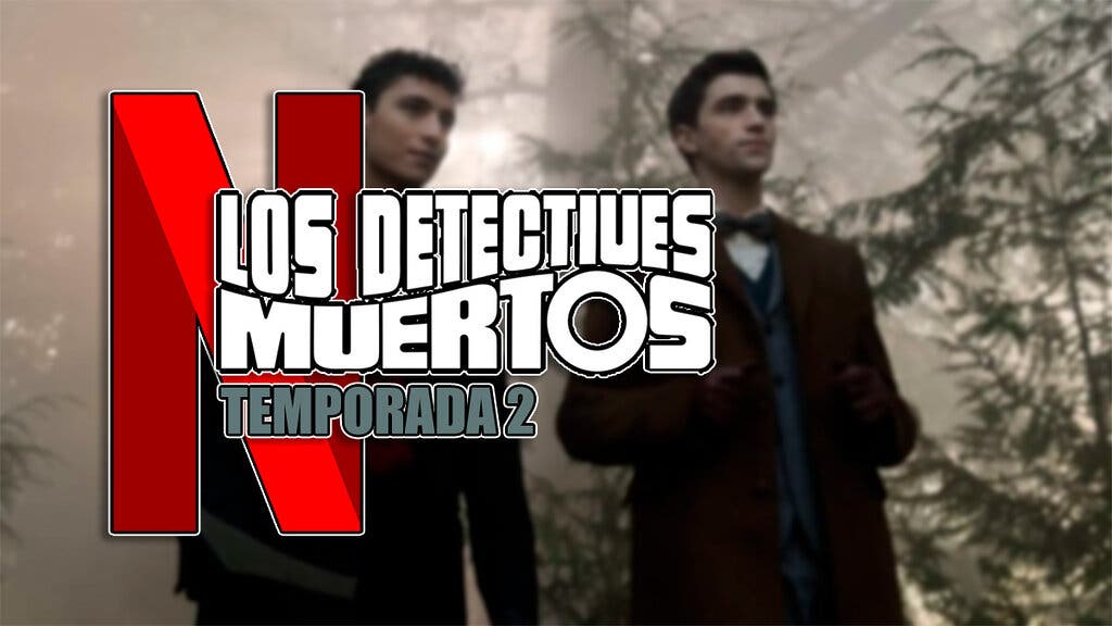 los detectives muertos temporada 2