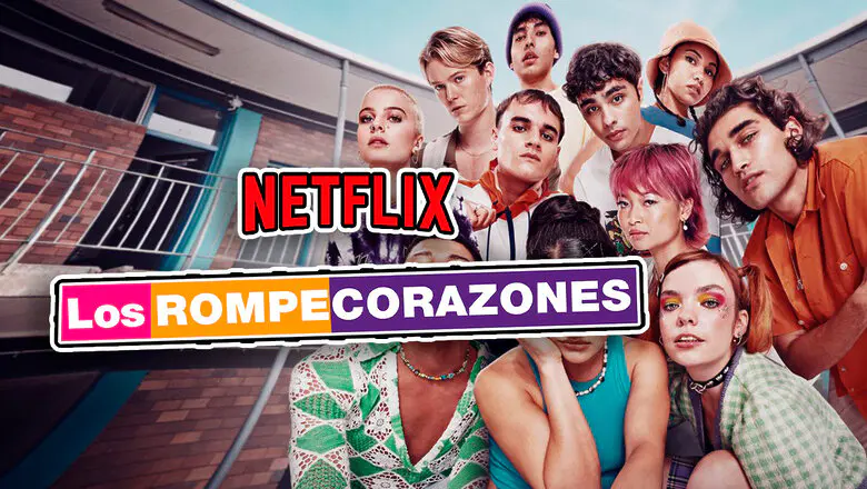 los rompecorazones serie de netflix