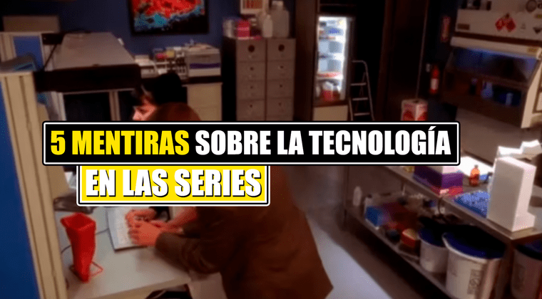 Imagen de Las 5 mentiras sobre la tecnología que todos nos creemos por culpa de las series