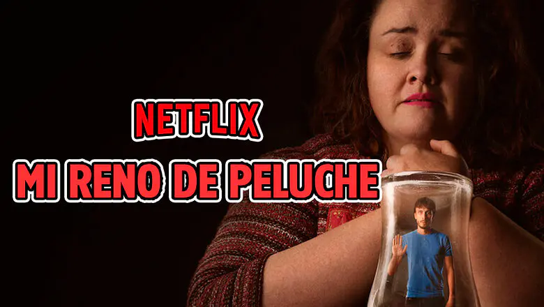 mi reno de peluche es una serie de netflix