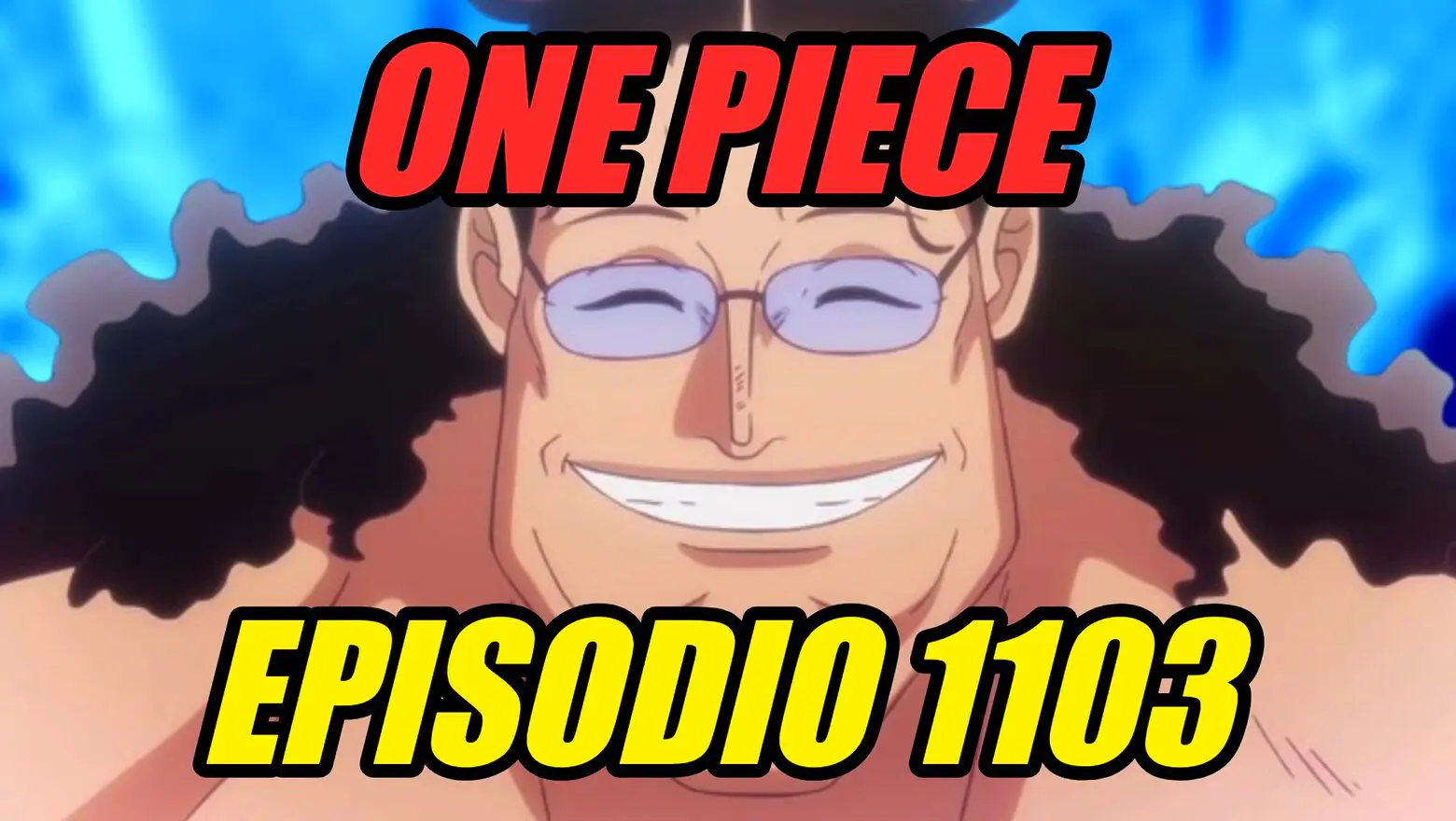 EPISODIO 1103 DEL ANIME