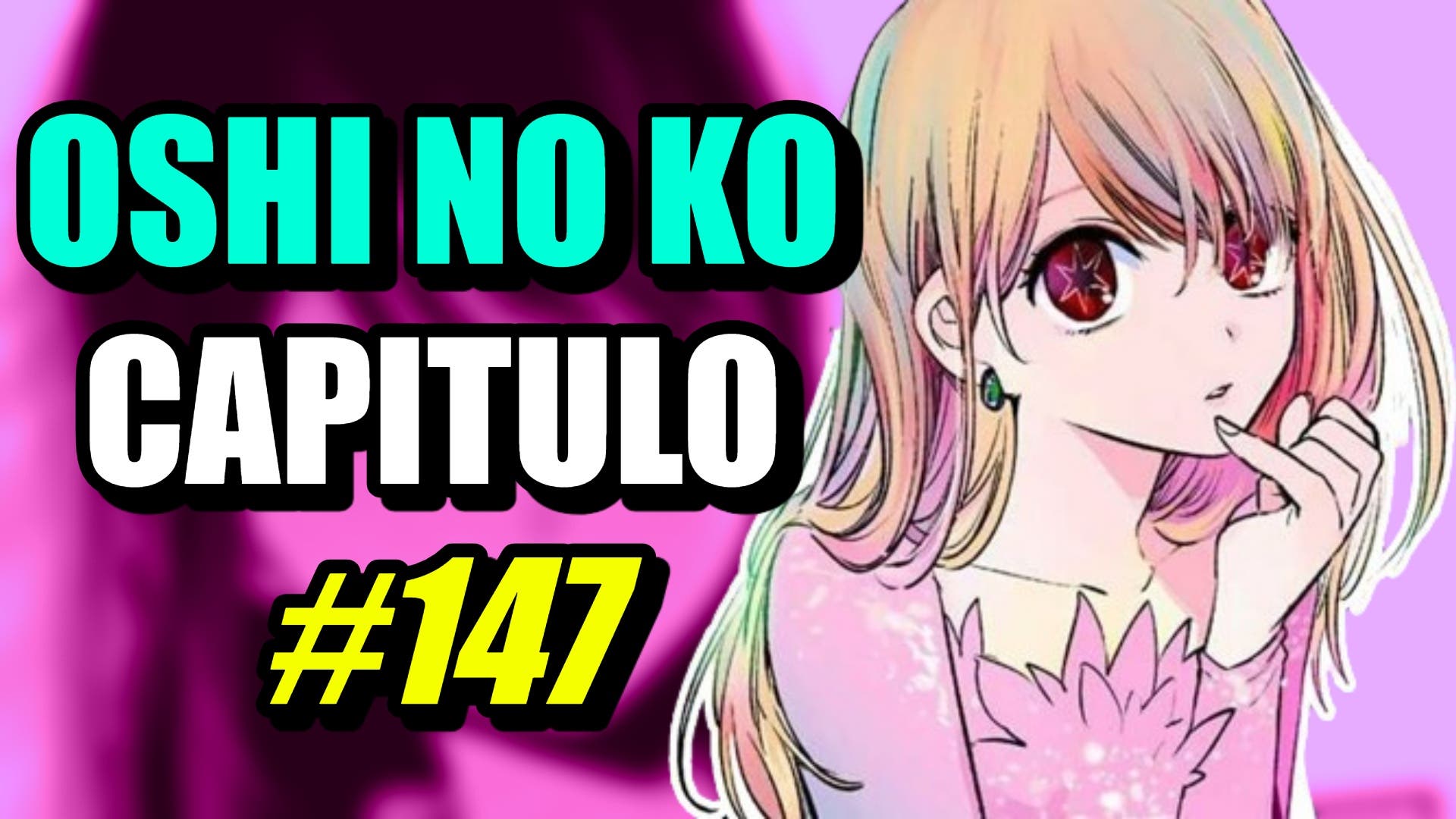 Oshi no Ko: horario y dónde leer el capítulo 147 del manga