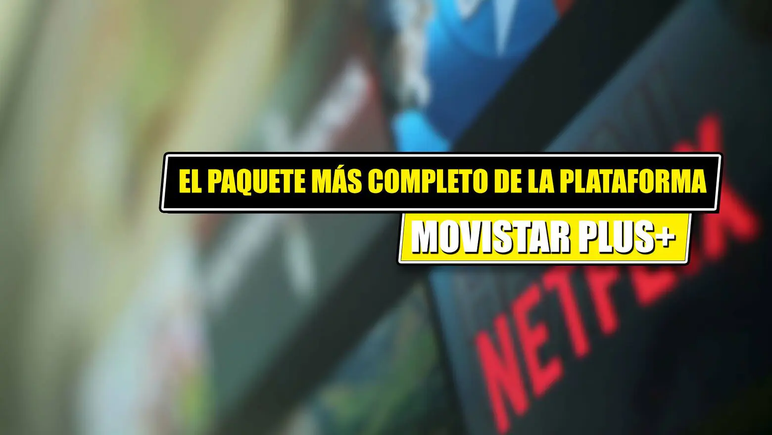 paquete mas completo de movistar plus+