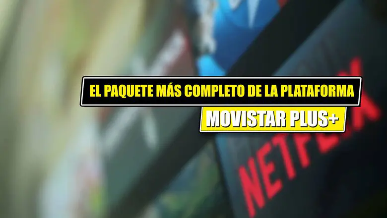 paquete mas completo de movistar plus+