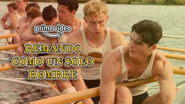 remando como un solo hombre es una pelicula de amazon prime video