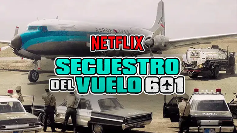 Secuestro del vuelo 601 netflix