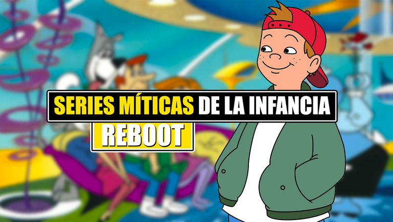 Series Infancia Reboot