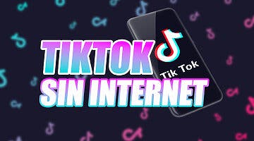 Imagen de Cómo ver TikTok sin Internet: así puedes ver vídeos sin conexión