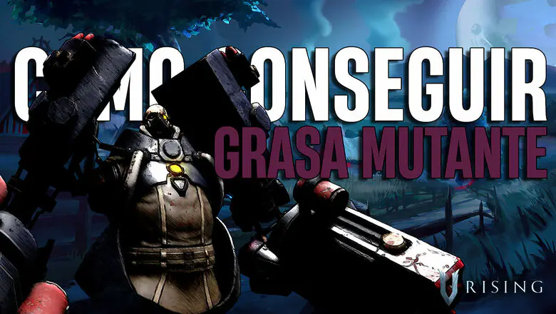Cómo conseguir Grasa mutante en V Rising