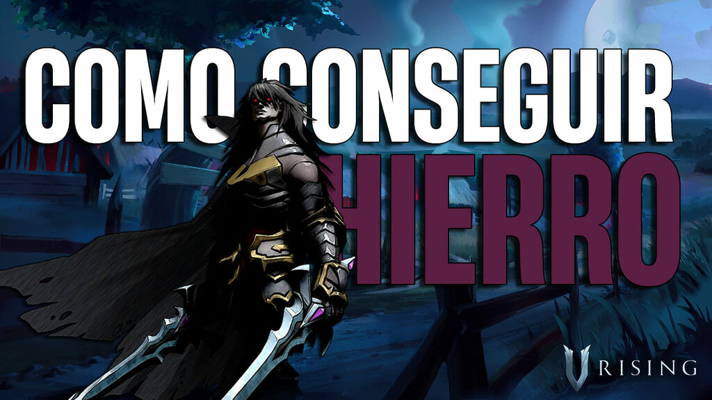 Cómo conseguir hierro en V Rising