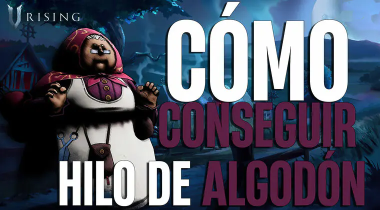 Imagen de Cómo conseguir hilo de algodón en V Rising