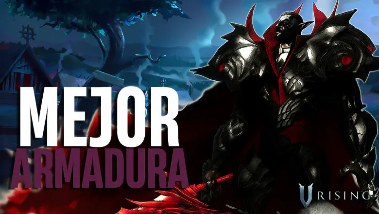 Cómo conseguir la mejor armadura de V Rising