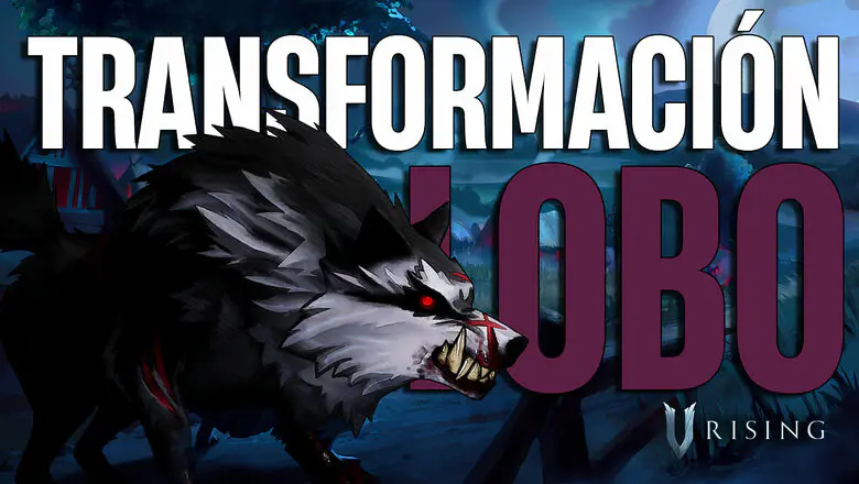 Cómo conseguir la transformación de Lobo en V Rising