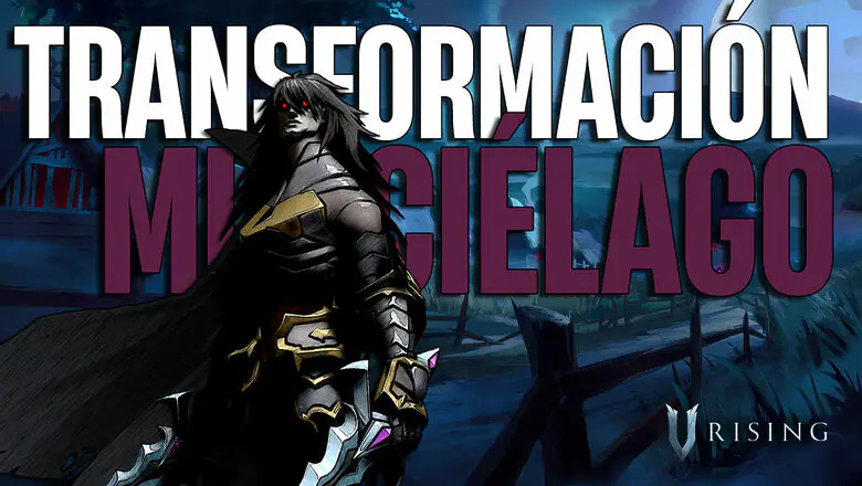 Cómo conseguir la transformación de Murciélago en V Rising