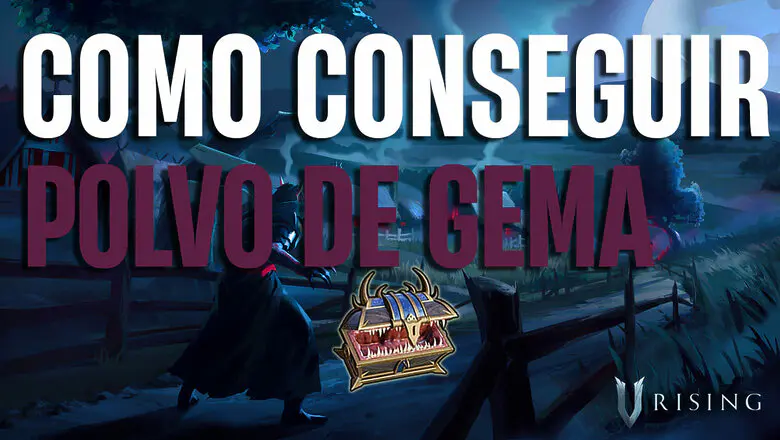 Cómo conseguir polvo de gemas en V Rising