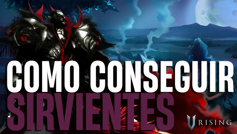 Cómo conseguir sirvientes en V Rising