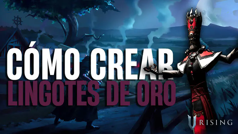 Cómo crear lingotes de oro en V Rising