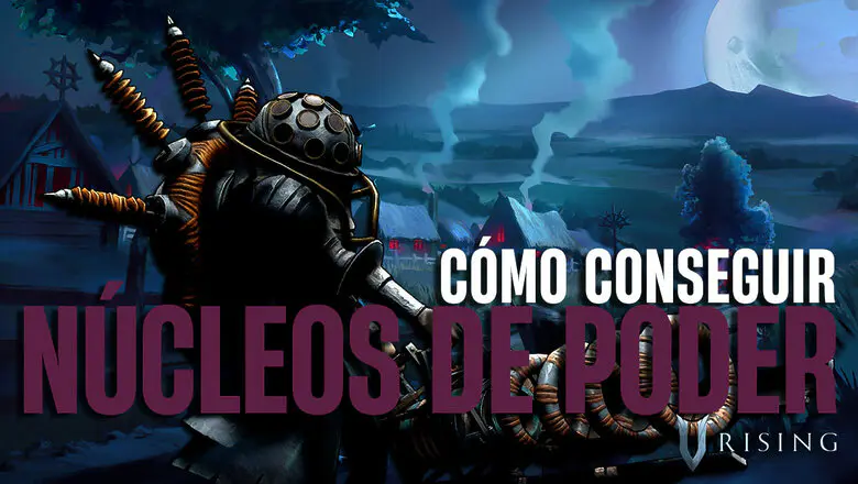 Cómo crear Núcleos de poder en V Rising