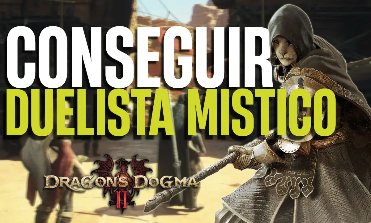 Cómo desbloquear al Duelista Místico en Dragon's Dogma 2