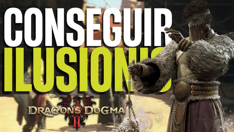 Cómo desbloquear al Ilusionista Dragon's Dogma 2