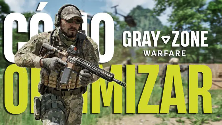 Cómo Optimizar los Gráficos en Gray Zone Warfare