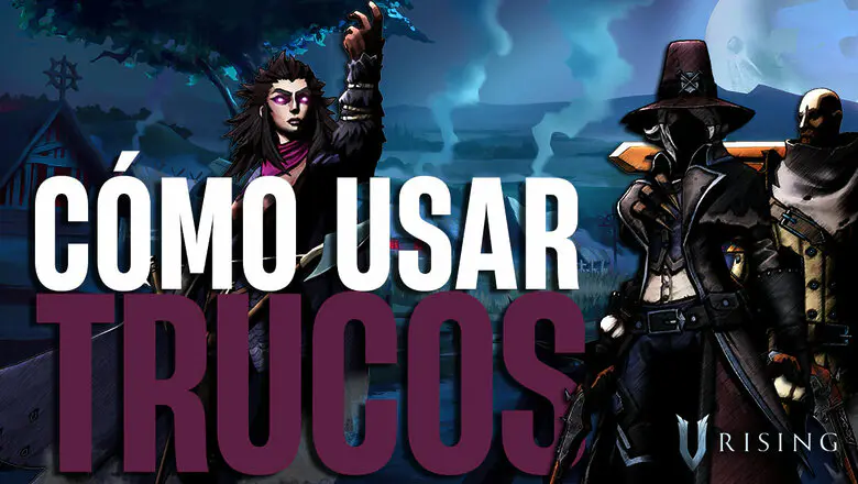 Cómo usar trucos en V Rising (Lista Completa)