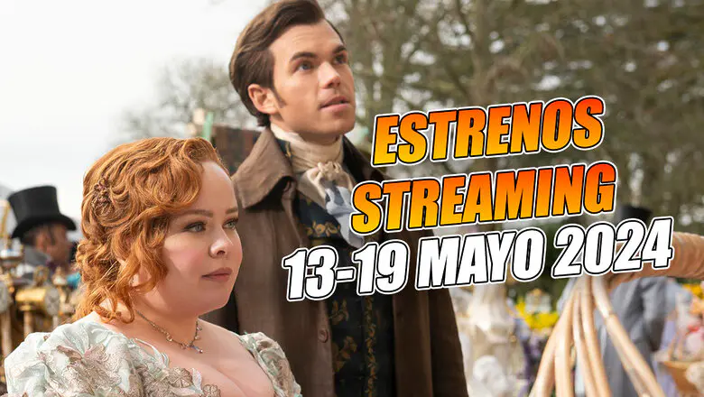 estrenos streaming del 13 al 19 de mayo de 2024