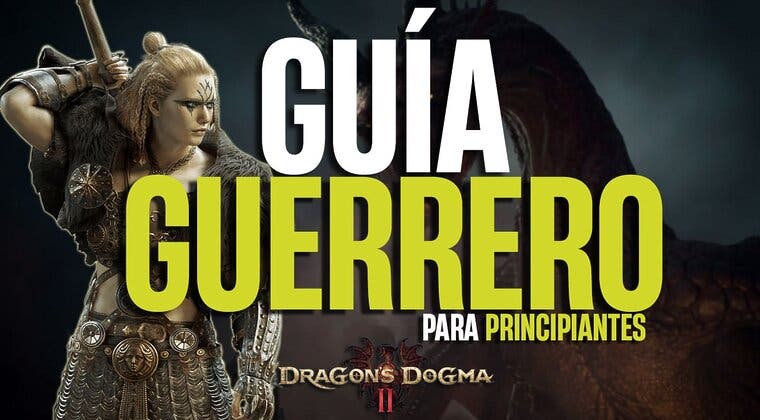 Imagen de Guía Guerrero Dragon's Dogma 2: Mejores armas, armaduras y habilidades