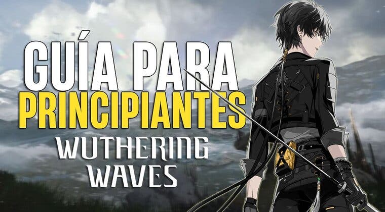 Imagen de Guía para principiantes de Wuthering Waves: 8 Consejos imprescindibles