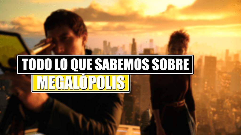 Megalópolis Todo lo que Sabemos