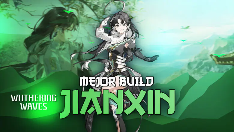 Mejor build de Jianxin en Wuthering Waves